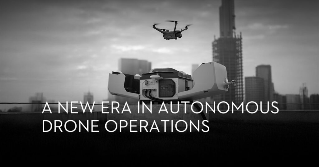 A new era in autonomous drone operations