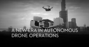 A new era in autonomous drone operations