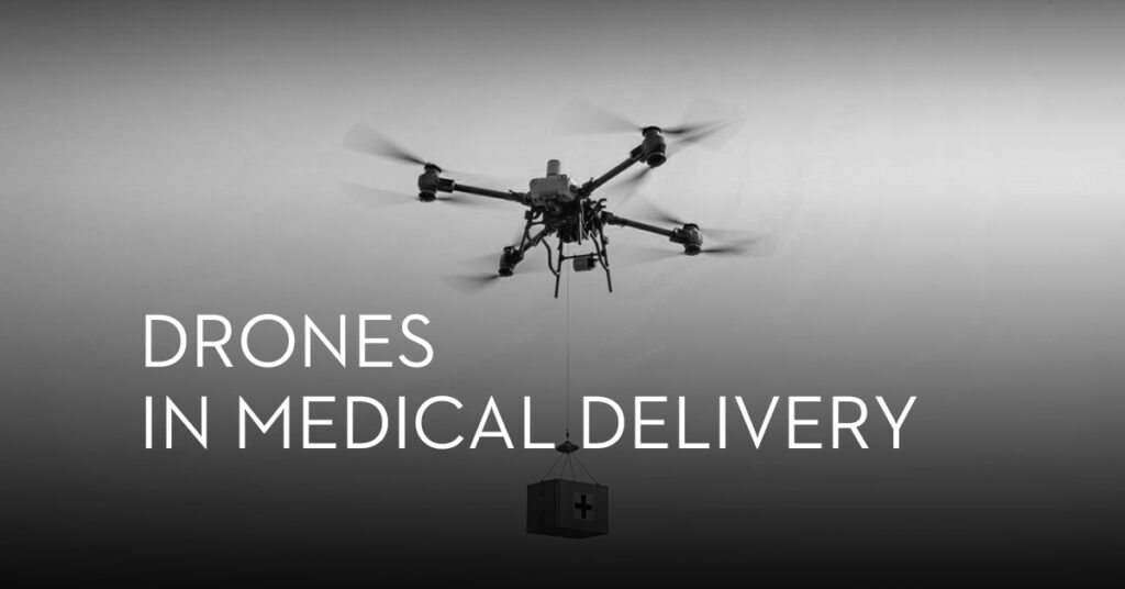 Drones in medical delivefry